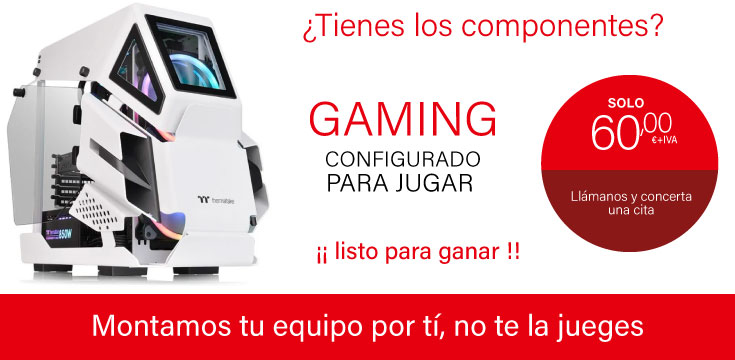 Montamos tu equipo por ti, no te la jueges